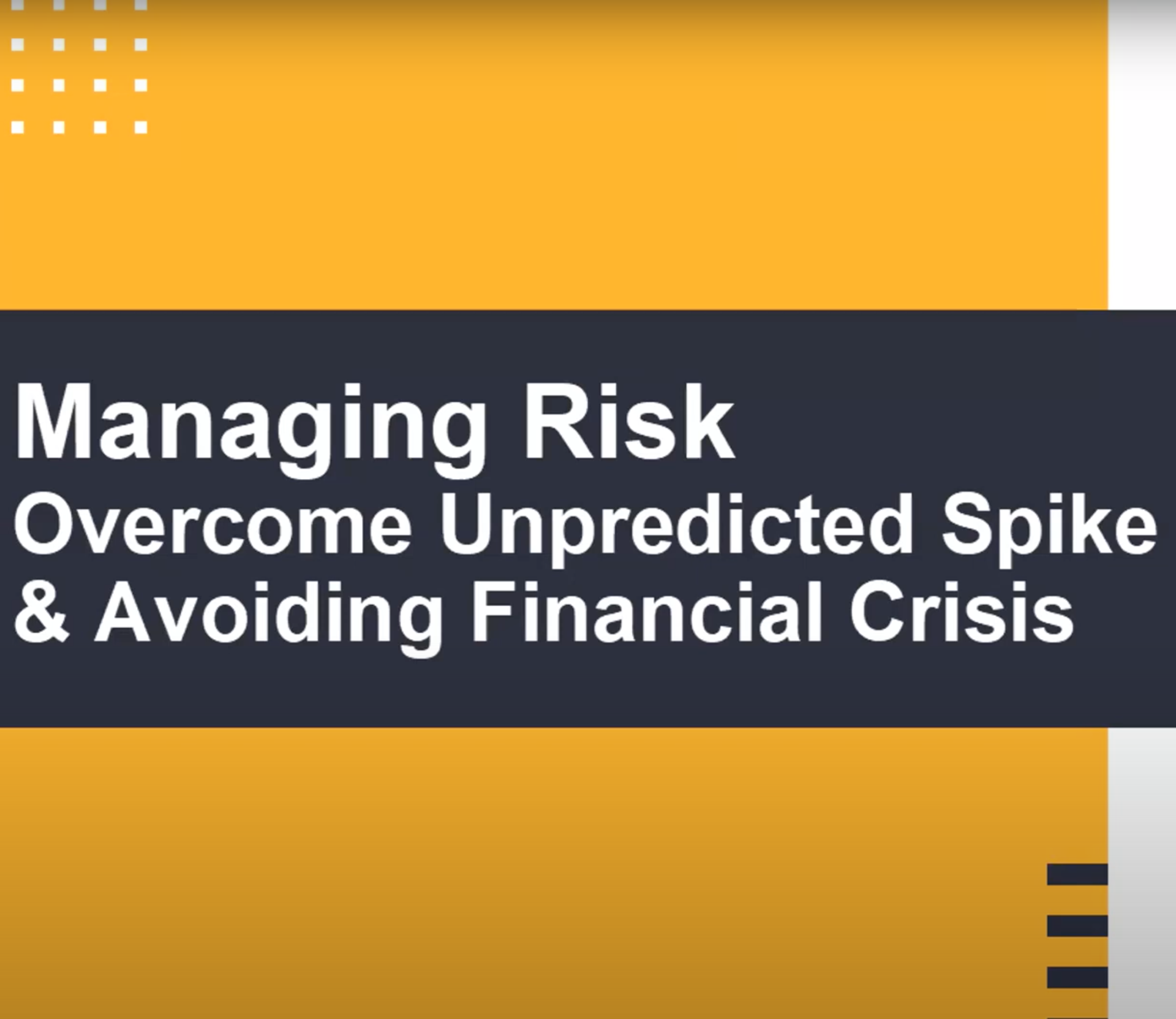 Managing Risk: Overcome Unpredicted Spike & Avoiding Financial Crisis