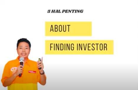 5 Hal yang Harus Diperhatikan jika Ingin Mencari Investor